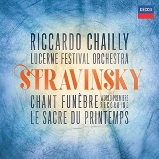 Riccardo Chailly, Lucerne Festival Orchestra: Stravinsky: Chant Funebre, Le Sacre de Printemps - CD