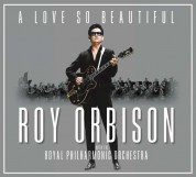 Roy Orbison, Royal Philharmonic Orchestra: A Love So Beautiful - CD