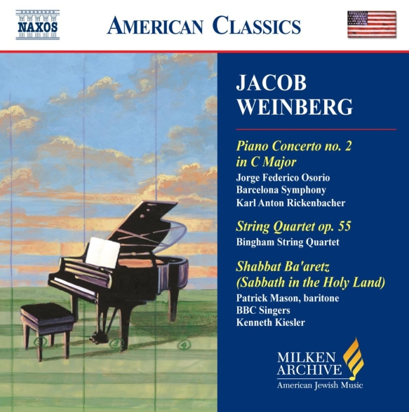 Jorge Federico Osorio: Jacob Weinberg: Piano Concerto No. 2; String Quartet, Op. 55; Shabbat Ba'aretz Sabbath in the Holy Land Milken Archive of American Jewish Music - CD Foto #1