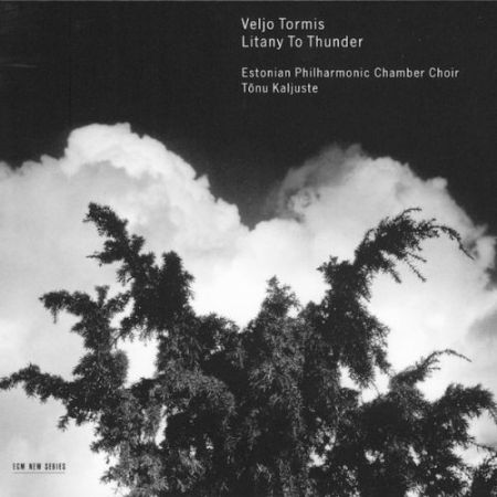 Estonian Philharmonic Chamber Choir, Tõnu Kaljuste: Veljo Tormis: Litany To Thunder - CD