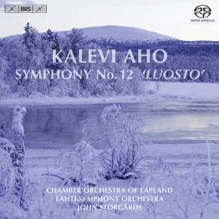 Lahti Symphony Orchestra, Chamber Orchestra of Lapland, John Storgårds: Kalevi Aho: Luosto Symphony - SACD