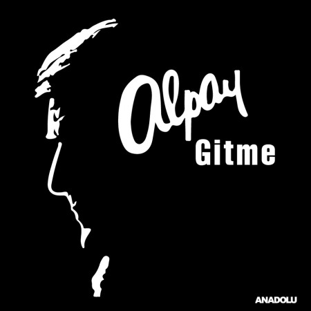 Alpay: Gitme - Plak