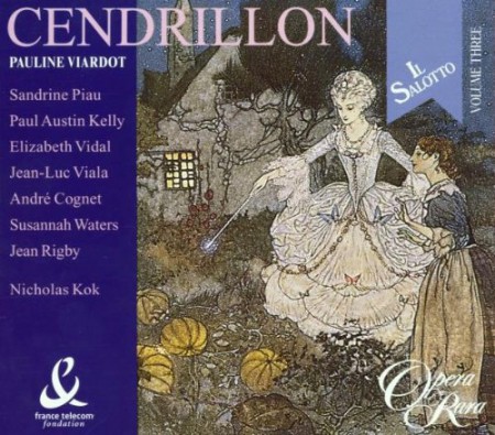 André Cognet, Paul Austin Kelly, Sandrine Piau, Jean Rigby, Jean-Luc Viala, Elizabeth Vidal, Susannah Waters, Geoffrey Mitchell Choir, Nicholas Kik: Viardot: Cendrillon - CD