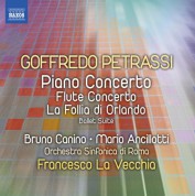 Mario Ancillotti, Bruno Canino, Francesco La Vecchia, Rome Symphony Orchestra: Petrassi: Piano Concerto - Flute Concerto - La follia di Orlando Suite - CD