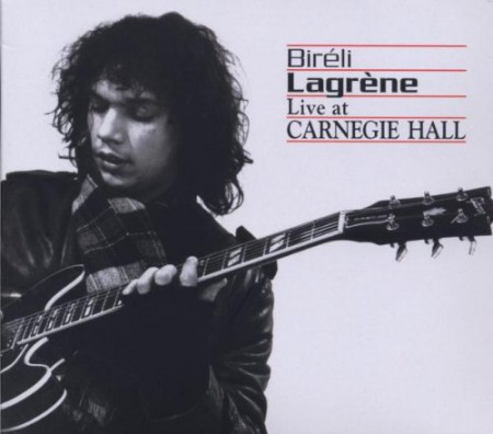 Bireli Lagrene: Live at Carnegie Hall - CD