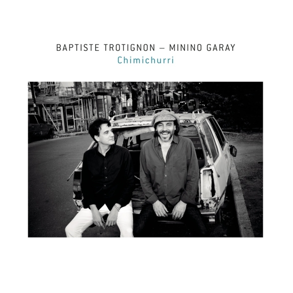 Baptiste Trotignon, Minino Garay - Chimichurri