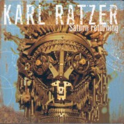 Karl Ratzer: Saturn Returning - CD