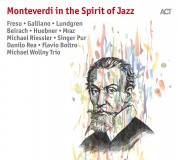 Çeşitli Sanatçılar: Monteverdi in the Spirit of Jazz - CD
