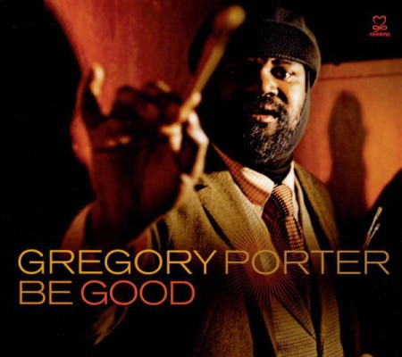 Gregory Porter: Be Good - CD