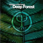 Deep Forest: Essence Of The Forest - CD