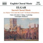 Elgar: Ave Maria / Give Unto the Lord / Te Deum and Benedictus, Op. 34 - CD
