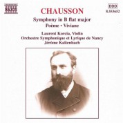 Chausson: Symphony in B-Flat Major / Poeme / Viviane - CD