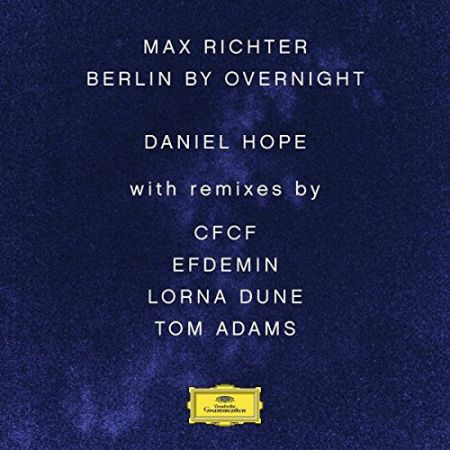 Daniel Hope, Jochen Carls: Max Richter: Berlin By Overnight - Plak