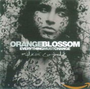 Orange Blossom: Everything Must Change - CD