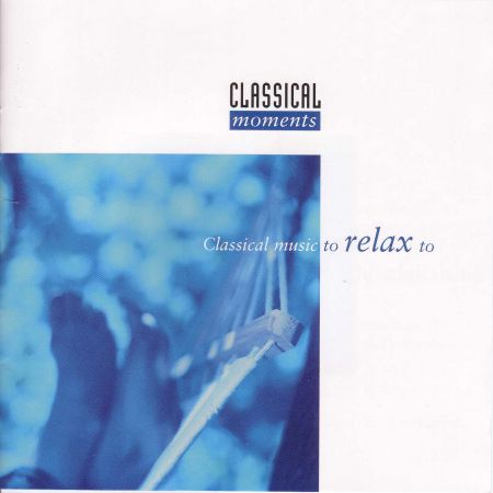 Classical Moments 3: Classical Music To Relax To - CD