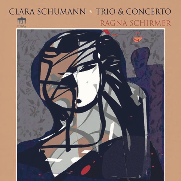 Ragna Schirmer, Ariane Matiakh, Staatskapelle Halle - Clara Schumann: Trio & Concerto