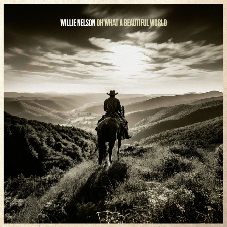 Willie Nelson: Oh What A Beautiful World - Plak