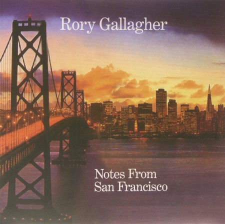 Rory Gallagher: Notes From San Francisco - Plak