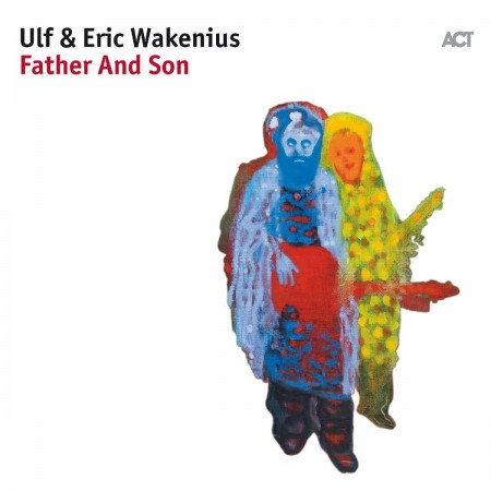 Ulf Wakenius, Eric Wakenius: Father And Son - CD