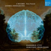 Ensemble 1700, Dorothee Oberlinger: Andrea Bernasconi: L'Huomo - CD