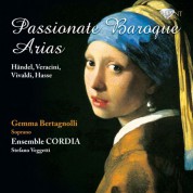 Gemma Bertagnolli, Ensemble Cordia, Stefano Veggetti: Passionate Baroque Arias (Handel, Veracini, Vivaldi, Hasse) - CD