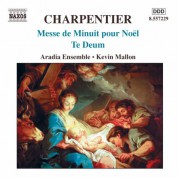 Kevin Mallon: Charpentier, M.-A.: Messe de Minuit pour Noel / Te Deum - CD