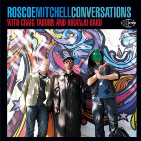 Roscoe Mitchell: Conversations - Plak