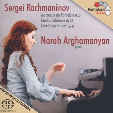 Nareh Arghamanyan: Rachmaninov: Morceaux de Fantaisie, Op.3, Etudes-Tableaux Op.33, Corelli Variations Op.42 - SACD