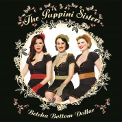 The Puppini Sisters: Betcha Bottom Dollar - CD