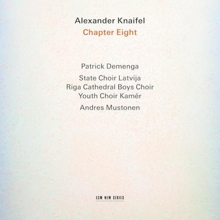Patrick Demenga, State Choir Latvija, Andres Mustonen: Knaifel: Chapter Eight für 3 Chöre & Cello - CD