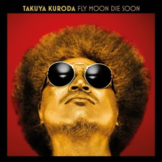 Takuya Kuroda: Fly Moon Die Soon - Plak