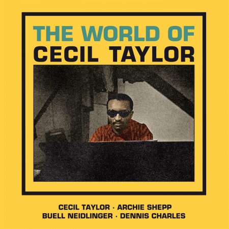 Cecil Taylor: The World Of Cecil Taylor (+Bonus Tracks) - CD