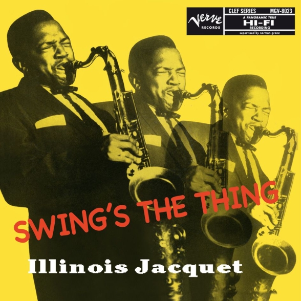Illinois Jacquet - Swing's The Thing
