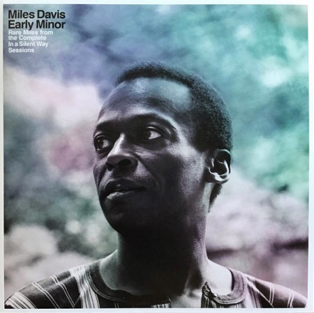 Miles Davis: Early Minor: Rare Miles From The Complete In A Silent Way Sessions - Plak