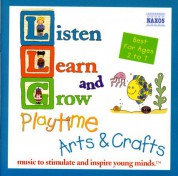 Listen, Learn and Grow: Playtime Arts and Crafts - CD