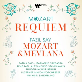 Michael Sanderling, Luzerner Sinfonieorchester, Fatma Said, Marianne Crebassa: Mozart, Say: Requiem KV 626, Mozart & Mevlana - Plak
