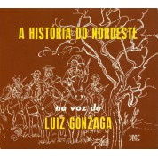 Luiz Gonzaga: A História Do Nordeste + O Nordeste Na Voz De +Lua (3 Albums on 1CD) - CD