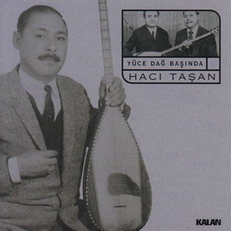 Hacı Taşan: Yüce Dağ Başında - CD