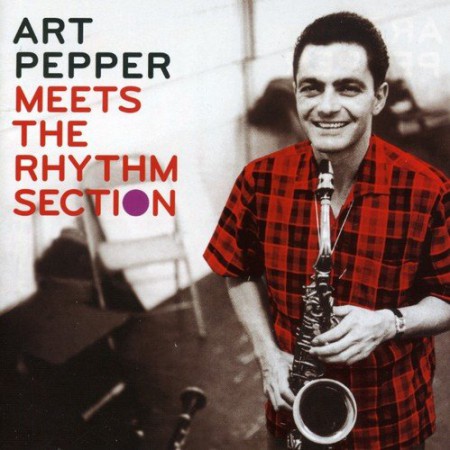 Art Pepper: Meets the Rhythm Section - CD