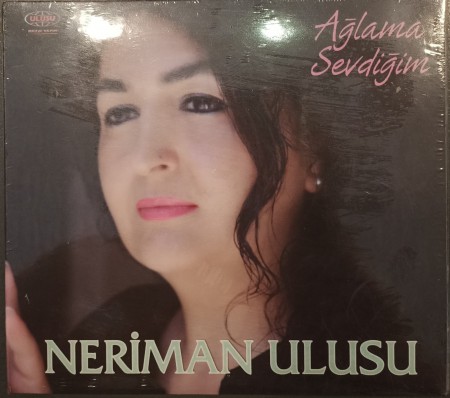 Neriman Ulusu: Ağlama Sevdiğim - CD