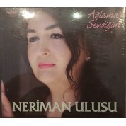 Neriman Ulusu: Ağlama Sevdiğim - CD