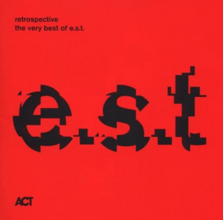 Esbjörn Svensson Trio: Retrospective - The Very Best Of e.s.t. - CD