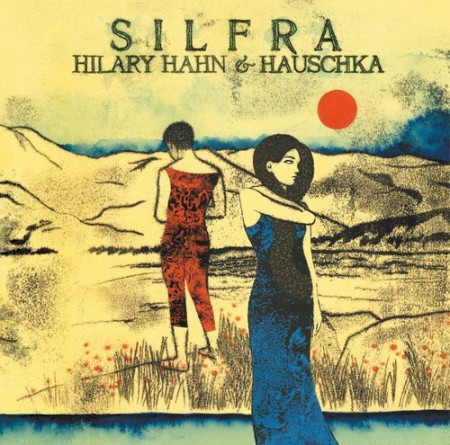 Hilary Hahn, Hauschka: Silfra - Plak