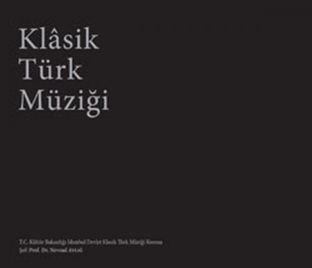 Nevzat Atlığ, Kültür Bakanlığı Devlet Klasik Türk Müziği Topluluğu: Klasik Türk Müziği - CD