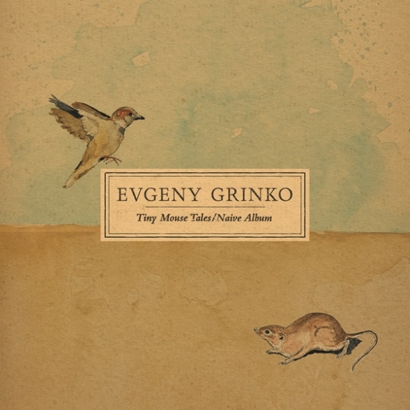 Evgeny Grinko: Tiny Mouse Tales / Naive Album - CD Foto #1