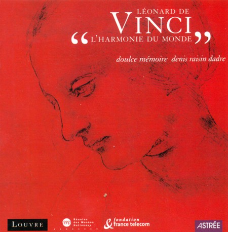 Doulce Memoire, Denis Rasin Dadre: Leonardo da Vinci - l'harmonie du monde - CD
