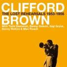 Clifford Brown: Lost Rehearsals 1953 - 1956 - CD Foto #1