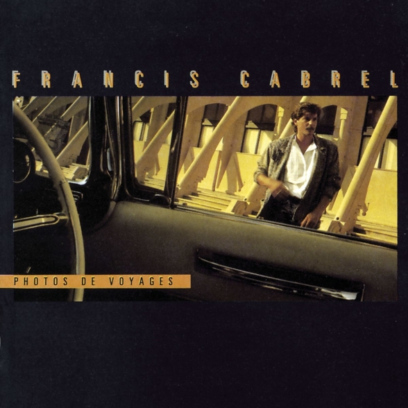 Francis Cabrel - Photos De Voyages