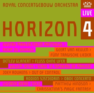 Concertgebouw Orchestra Amsterdam: Royal Concertgebouw Orchestra - Horizon 4 (Mahler, Van Keulen, Glanert) - SACD