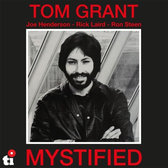 Tom Grant - Mystified (45th Anniversary Limited Numbered Edition - White )
